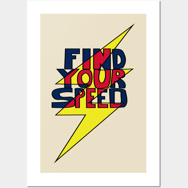 Find Your Speed Wall Art by CuJo's Hangout